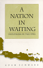 A Nation in Waiting : Indonesia in the 1990s